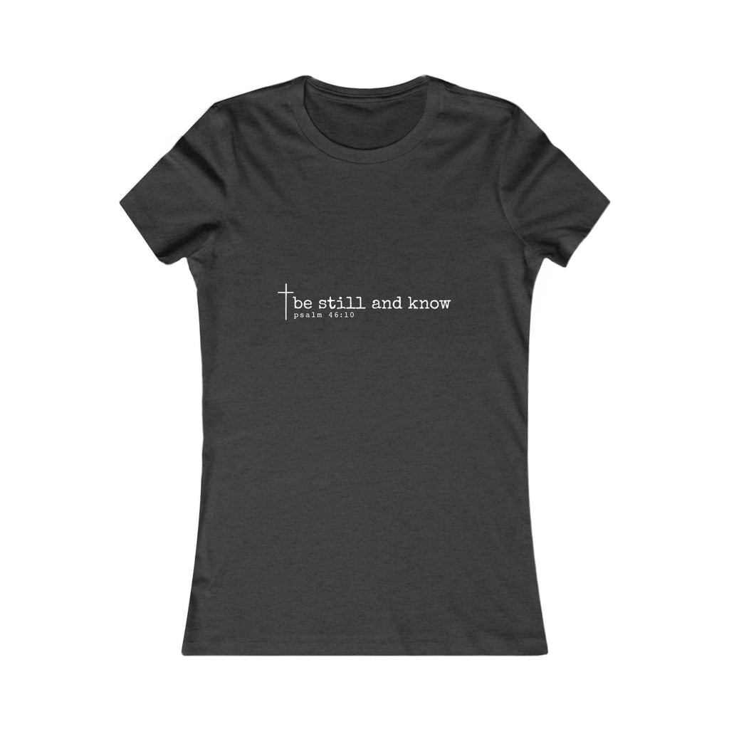 Be Still and Know Women’s Christian Tee | BEHOLD HER MARGINS | Psalm 46:10