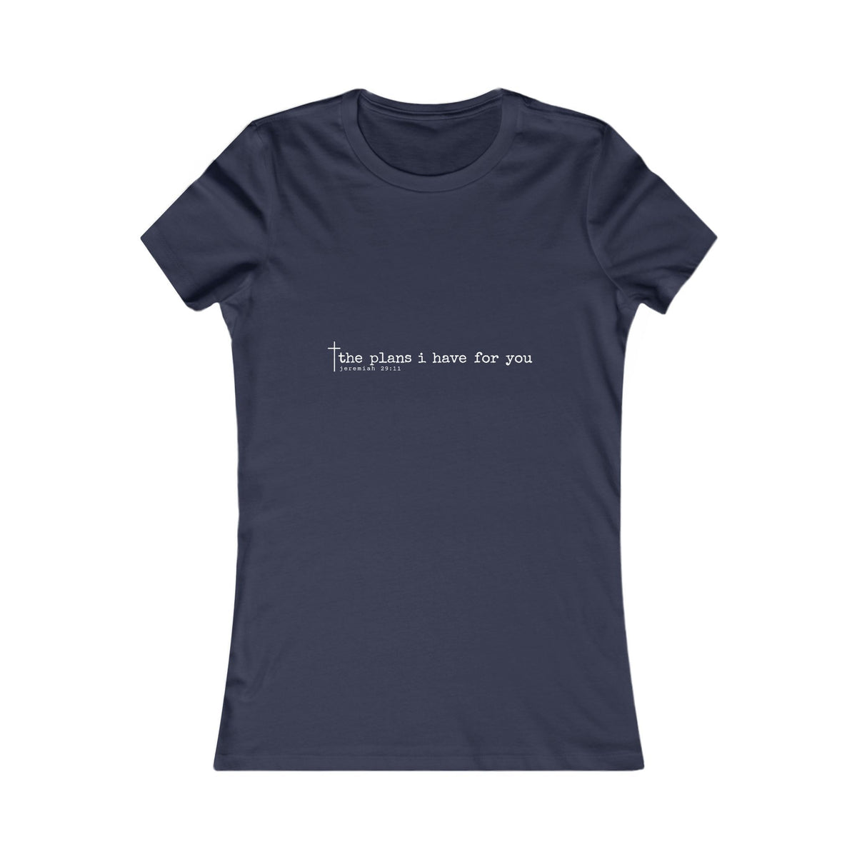 The Plans I have For You Women’s Christian Tee | BEHOLD HER MARGINS | Jeremiah 29:11