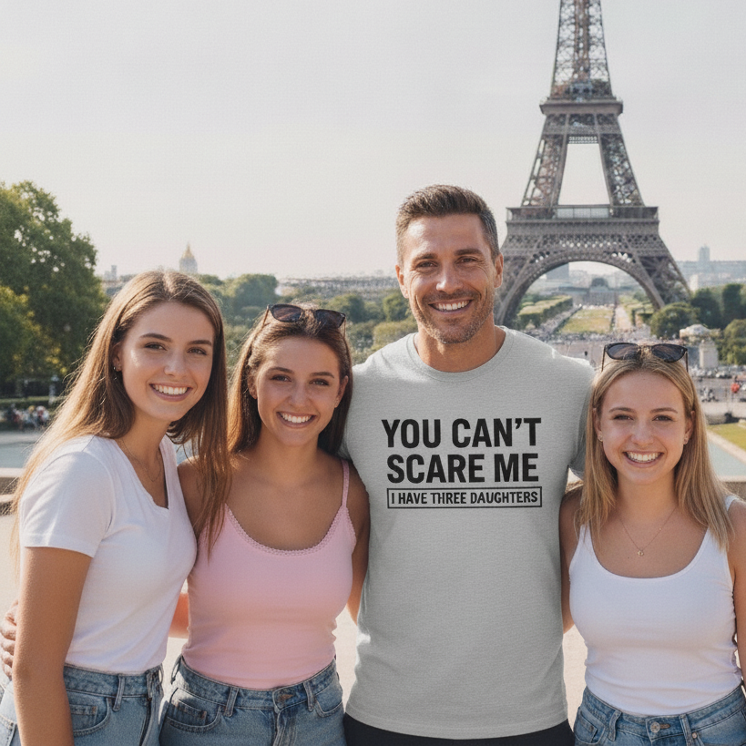 You Can't Scare Me - I Have Three Daughters